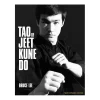 Tao of Jeet Kune Do Expanded Edition